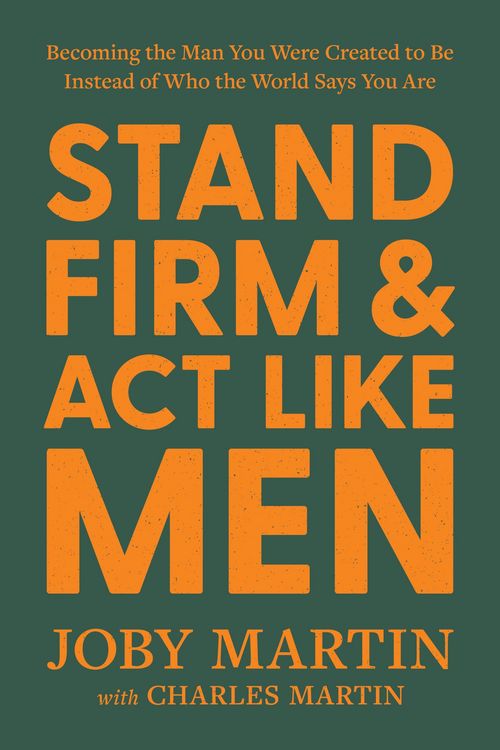 Produktbild: Stand Firm and Act Like Men