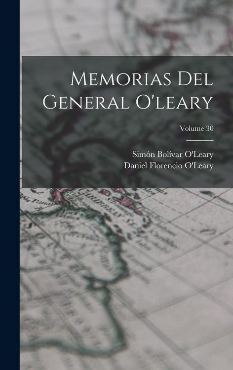 Produktbild: Memorias Del General O'leary; Volume 30