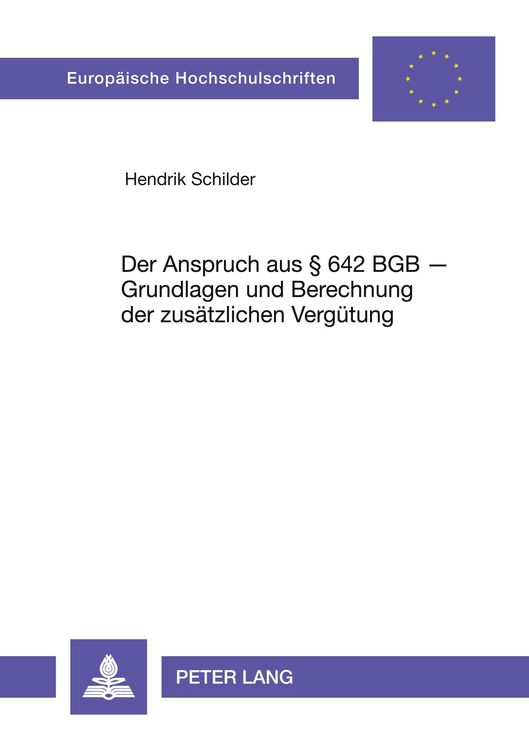 Produktbild: Der Anspruch aus &sect; 642 BGB - Grundlagen und Berechnungen der zus&auml;tzlichen Verg&uuml;tung