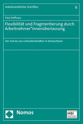 Produktbild: Flexibilit&auml;t und Fragmentierung durch Arbeitnehmer*innen&uuml;berlassung