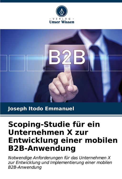 Produktbild: Scoping-Studie f&uuml;r ein Unternehmen X zur Entwicklung einer mobilen B2B-Anwendung