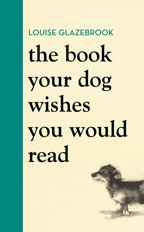 Produktbild: The Book Your Dog Wishes You Would Read