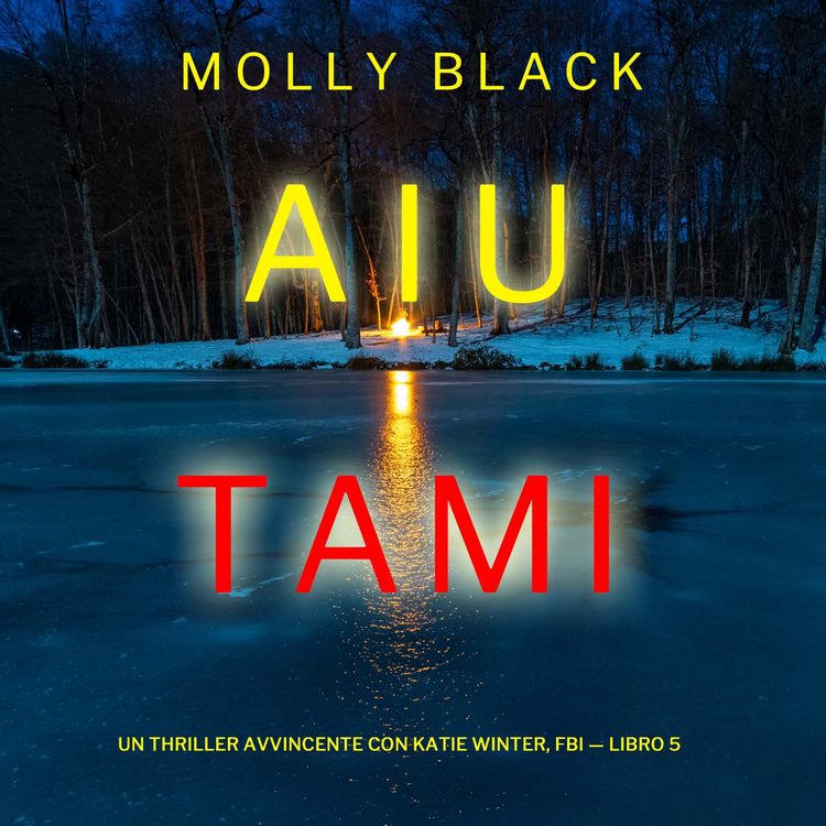 Produktbild: Aiutami (Un Thriller Avvincente con Katie Winter, FBI &mdash; Libro 5)