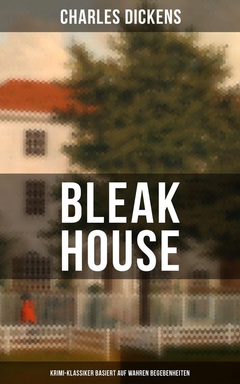 Produktbild: Bleak House (Krimi-Klassiker basiert auf wahren Begebenheiten)
