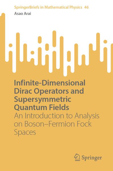 Produktbild: Infinite-Dimensional Dirac Operators and Supersymmetric Quantum Fields