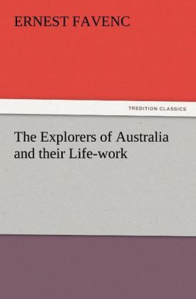 Produktbild: The Explorers of Australia and their Life-work