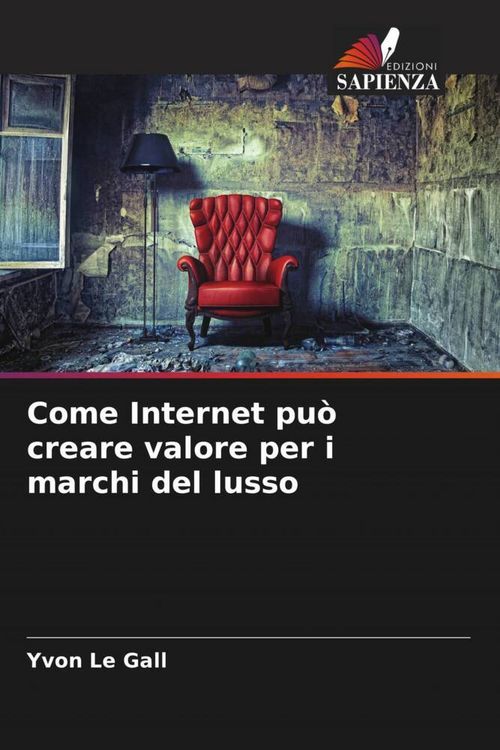 Produktbild: Come Internet pu&ograve; creare valore per i marchi del lusso