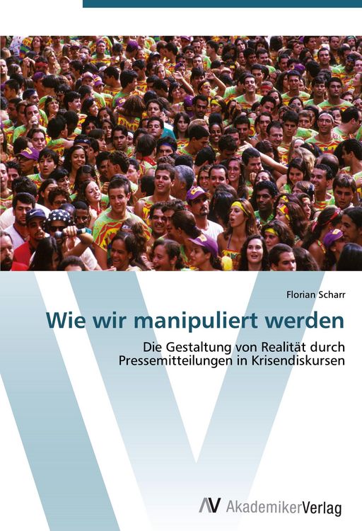 Produktbild: Wie wir manipuliert werden