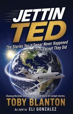 Produktbild: Jettin' Ted: The Stories You'd Swear Never Happened-Except They Did