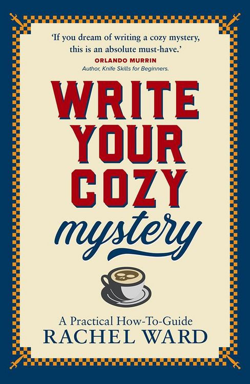 Produktbild: Write Your Cozy Mystery: A Practical How-To Guide