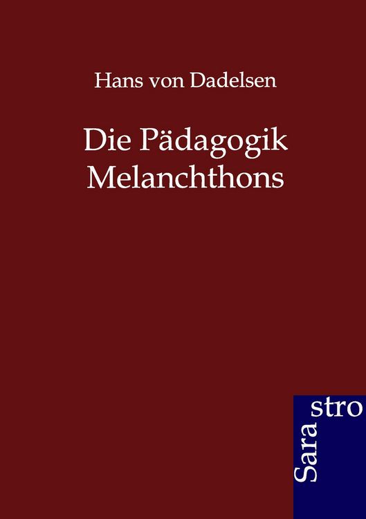 Produktbild: Die P&auml;dagogik Melanchthons