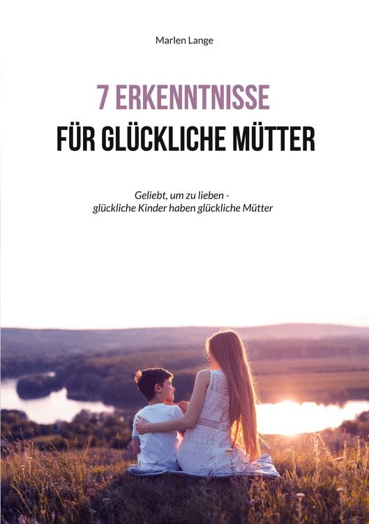 Produktbild: 7 Erkenntnisse f&uuml;r gl&uuml;ckliche M&uuml;tter