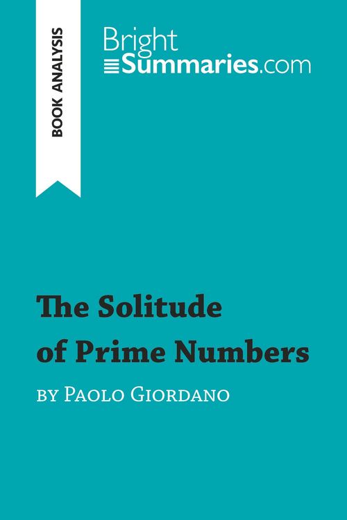 Produktbild: The Solitude of Prime Numbers by Paolo Giordano (Book Analysis)