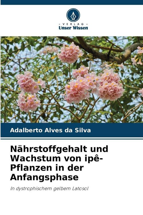Produktbild: N&auml;hrstoffgehalt und Wachstum von ip&ecirc;-Pflanzen in der Anfangsphase