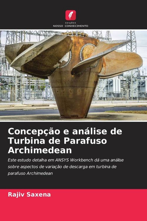 Produktbild: Concep&ccedil;&atilde;o e an&aacute;lise de Turbina de Parafuso Archimedean