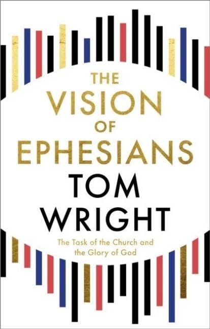 Produktbild: The Vision of Ephesians - The Task of the Church and the Glory of God