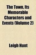 Produktbild: The Town, Its Memorable Characters and Events (Volume 2)