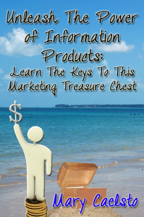 Produktbild: Unleash The Power of Information Products: Learn the Keys To This Marketing Treasure Chest
