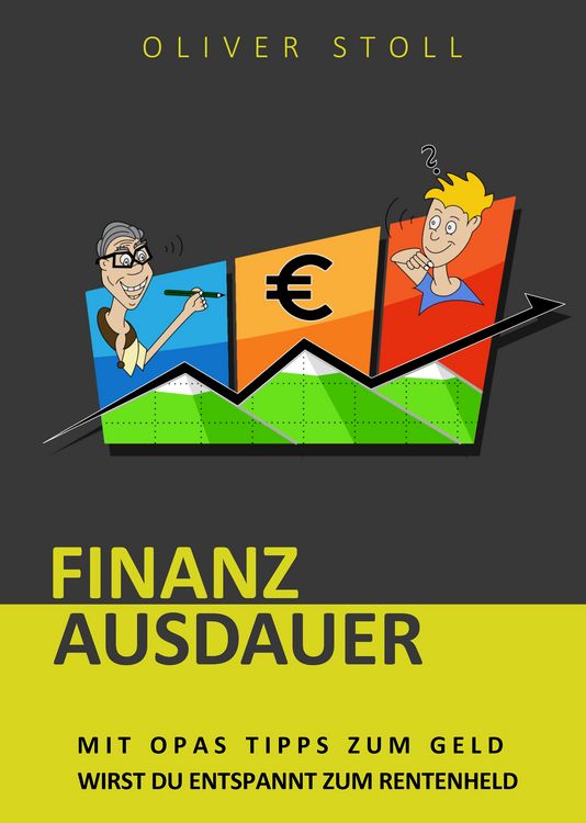 Produktbild: Finanzausdauer - Spielerisch mit Hilfe von Bildern und Zitaten verstehen, wie einfach das Thema Geldanlage doch eigentlich ist