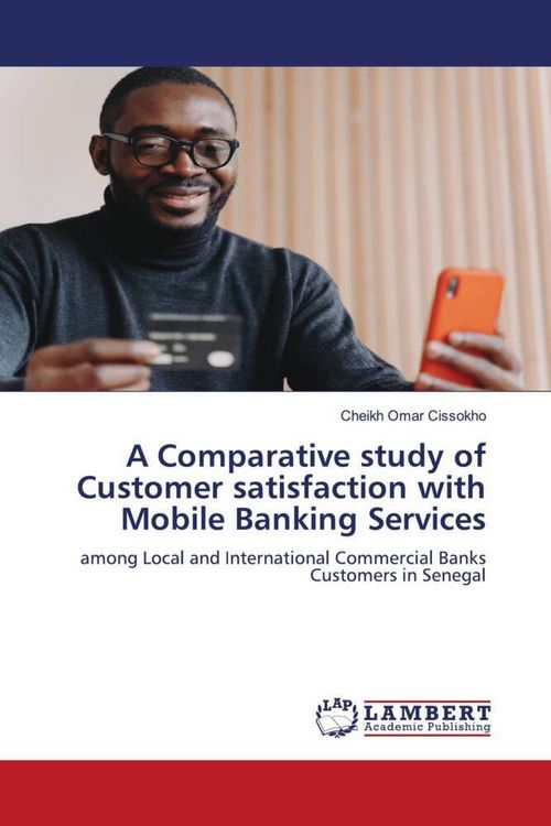 Produktbild: A Comparative study of Customer satisfaction with Mobile Banking Services