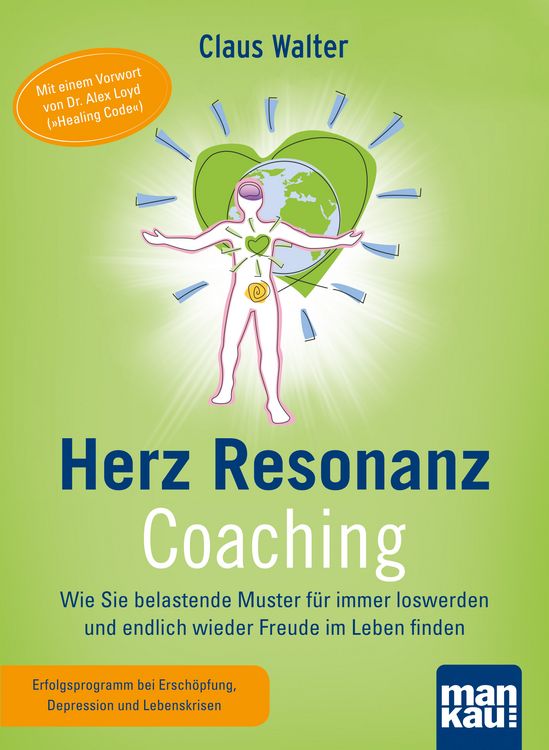 Produktbild: Herz-Resonanz-Coaching. Wie Sie belastende Muster f&uuml;r immer loswerden und endlich wieder Freude im Leben finden