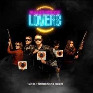 Produktbild: Bullet Proof Lovers: Shot Through The Heart
