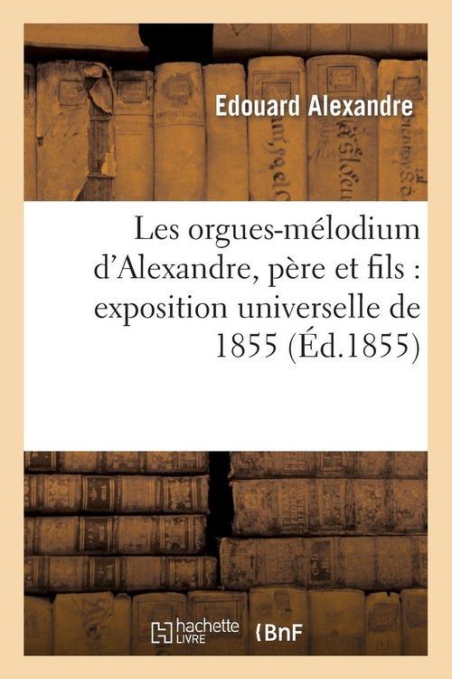 Produktbild: Les orgues-m&eacute;lodium d'Alexandre, p&egrave;re et fils