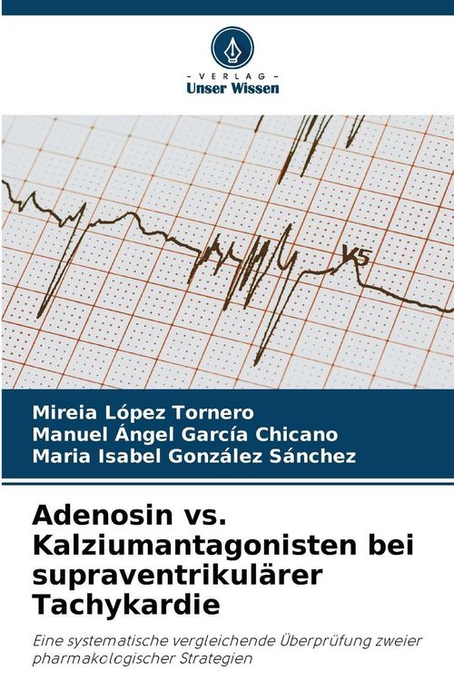 Produktbild: Adenosin vs. Kalziumantagonisten bei supraventrikul&auml;rer Tachykardie