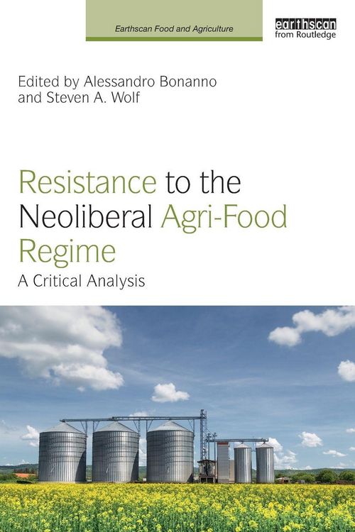 Produktbild: Resistance to the Neoliberal Agri-Food Regime