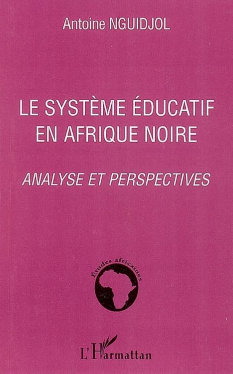 Produktbild: Le syst&egrave;me &eacute;ducatif en Afrique noire