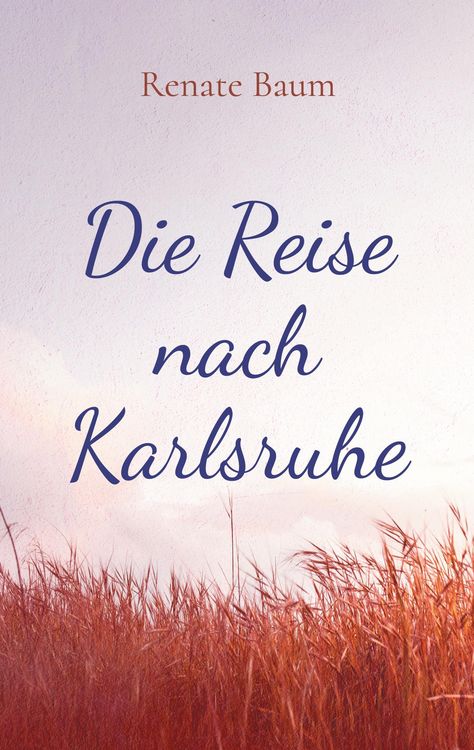Produktbild: Die Reise nach Karlsruhe