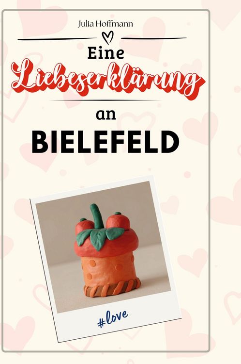 Produktbild: Eine Liebeserkl&auml;rung an Bielefeld