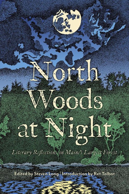Produktbild: North Woods at Night: Literary Reflections on Maine's Largest Forest