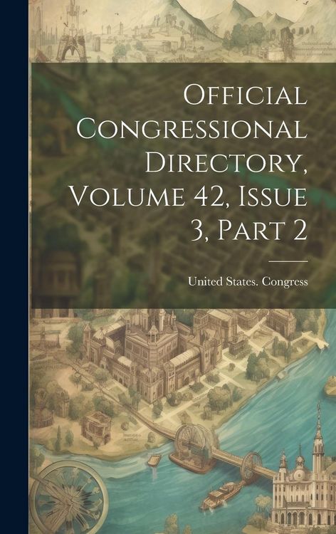 Produktbild: Official Congressional Directory, Volume 42, Issue 3, Part 2