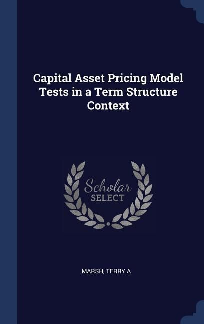 Produktbild: Capital Asset Pricing Model Tests in a Term Structure Context