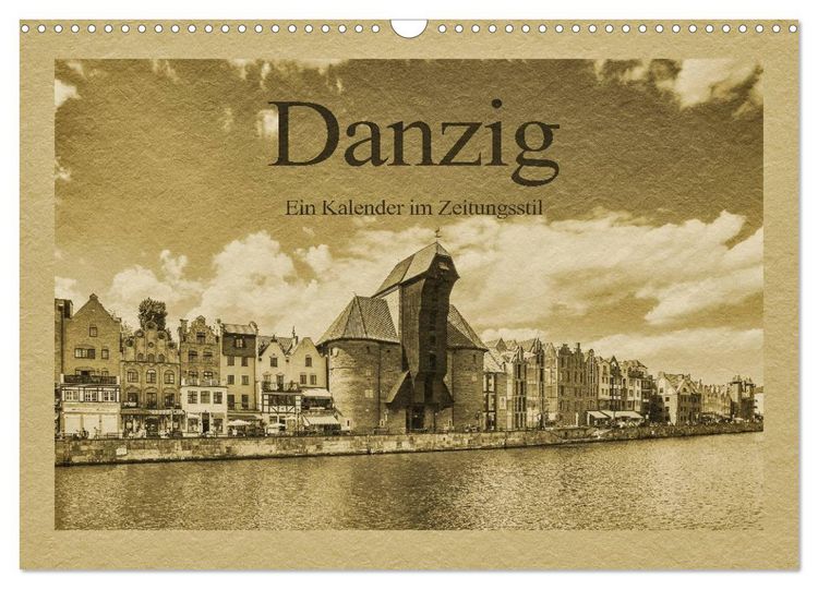 Produktbild: Danzig &ndash; Ein Kalender im Zeitungsstil (Wandkalender 2026 DIN A3 quer), CALVENDO Monatskalender