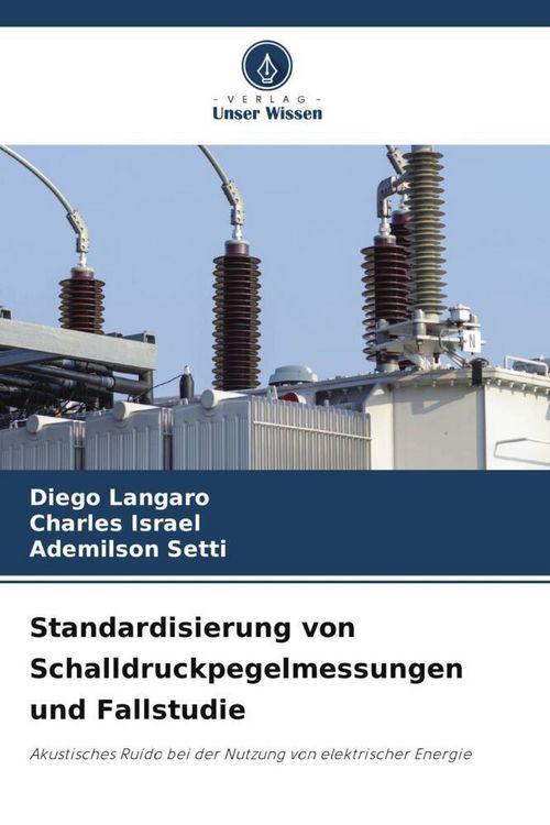 Produktbild: Standardisierung von Schalldruckpegelmessungen und Fallstudie