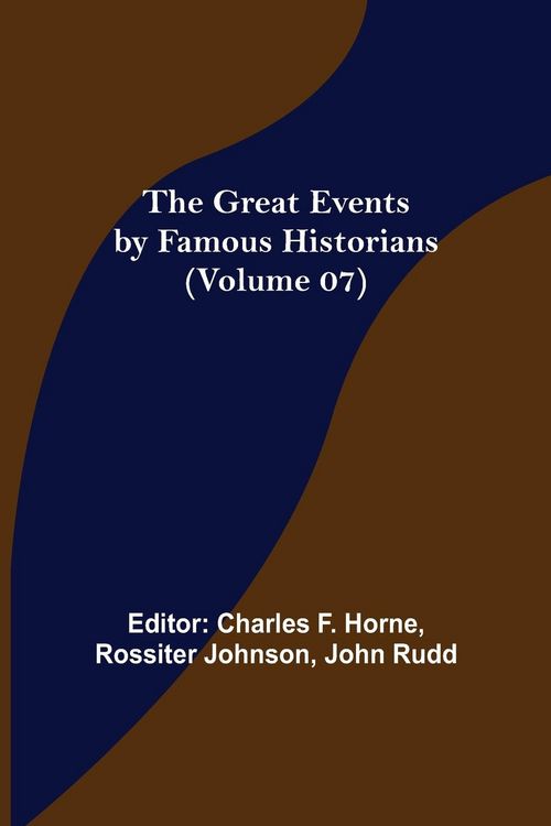 Produktbild: The Great Events by Famous Historians (Volume 07)