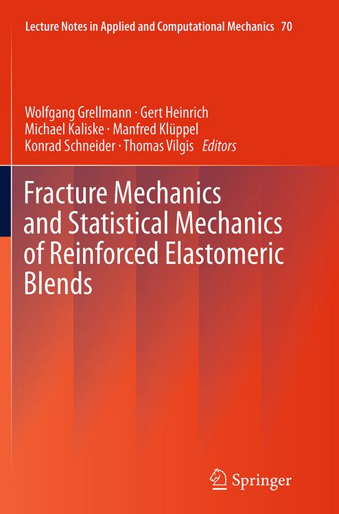 Produktbild: Fracture Mechanics and Statistical Mechanics of Reinforced Elastomeric Blends