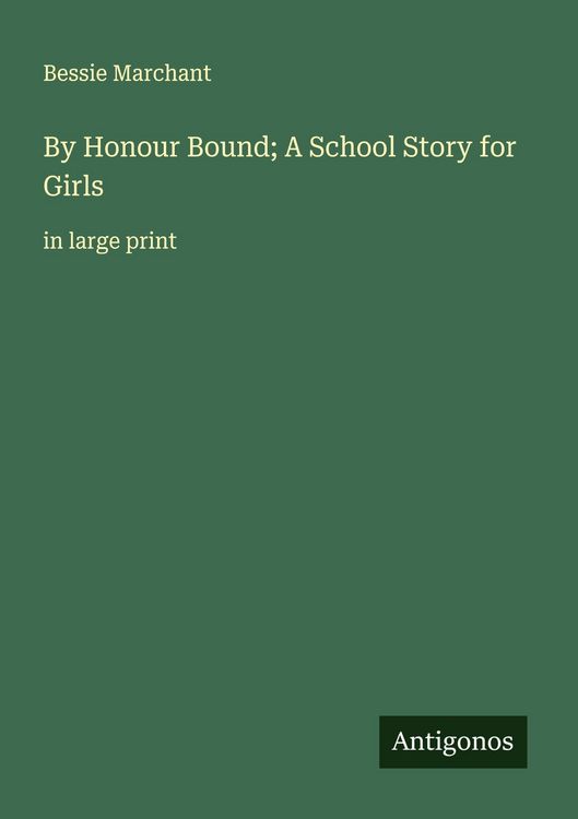 Produktbild: By Honour Bound; A School Story for Girls