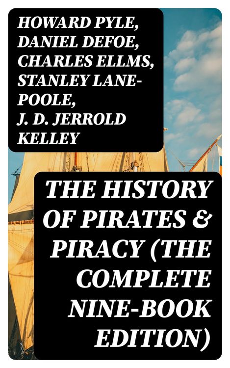Produktbild: The History of Pirates & Piracy (The Complete Nine-Book Edition)