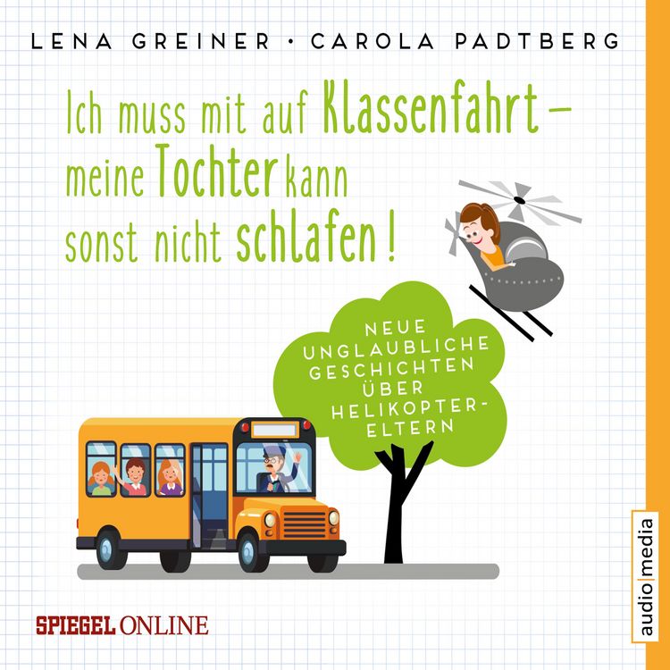 Produktbild: Ich muss mit auf Klassenfahrt &ndash; meine Tochter kann sonst nicht schlafen!
