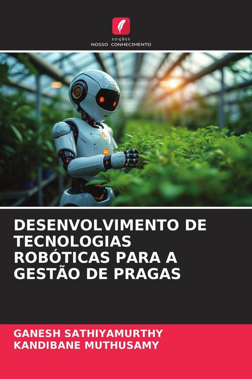 Produktbild: Desenvolvimento De Tecnologias Rob&oacute;ticas Para a Gest&atilde;o De Pragas