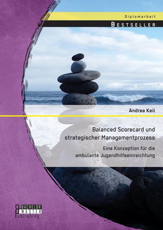 Produktbild: Balanced Scorecard und strategischer Managementprozess: Eine Konzeption f&uuml;r die ambulante Jugendhilfeeinreichtung