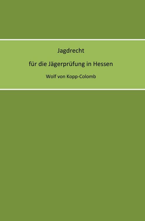 Produktbild: Jagdrecht f&uuml;r die J&auml;gerpr&uuml;fung in Hessen