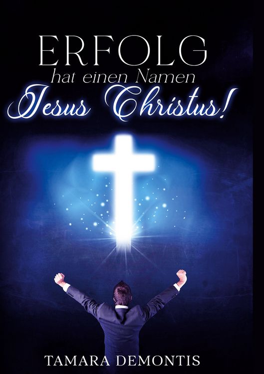Produktbild: Erfolg hat einen Namen Jesus Christus !
