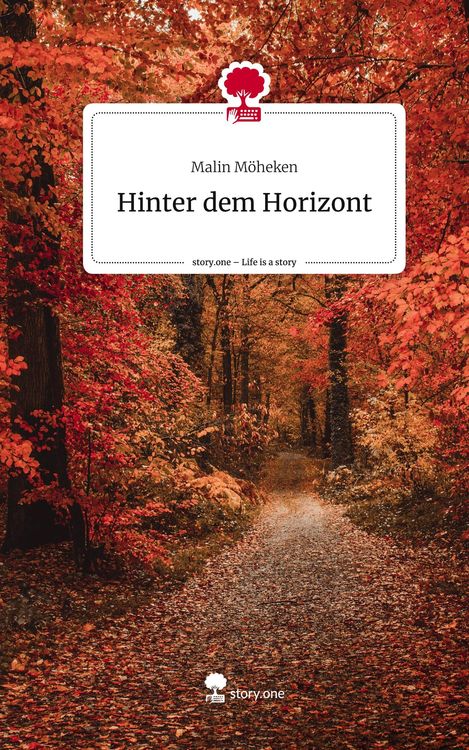 Hinter dem Horizont. Life is a Story - story.one
