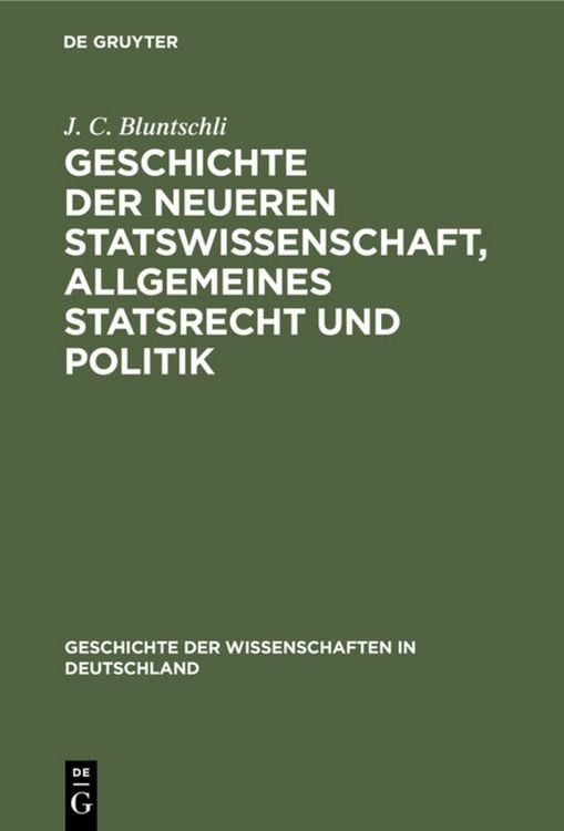 Produktbild: Geschichte der neueren Statswissenschaft, Allgemeines Statsrecht und Politik