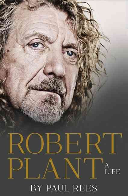 Produktbild: Rees, P: Robert Plant: A Life