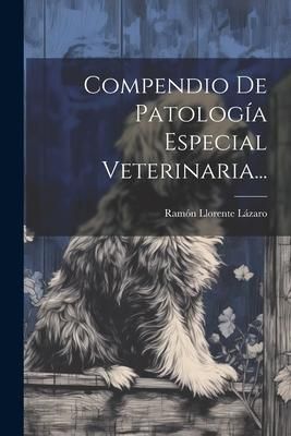 Produktbild: Compendio De Patolog&iacute;a Especial Veterinaria...